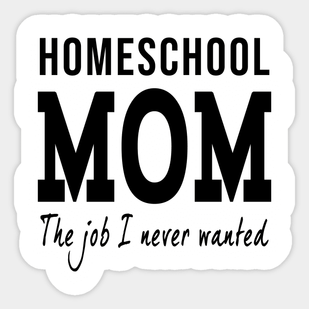 BEST seller - Home School Mom! Sticker by Danger Noodle